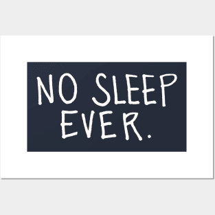 No Sleep Ever: Insomnia Posters and Art